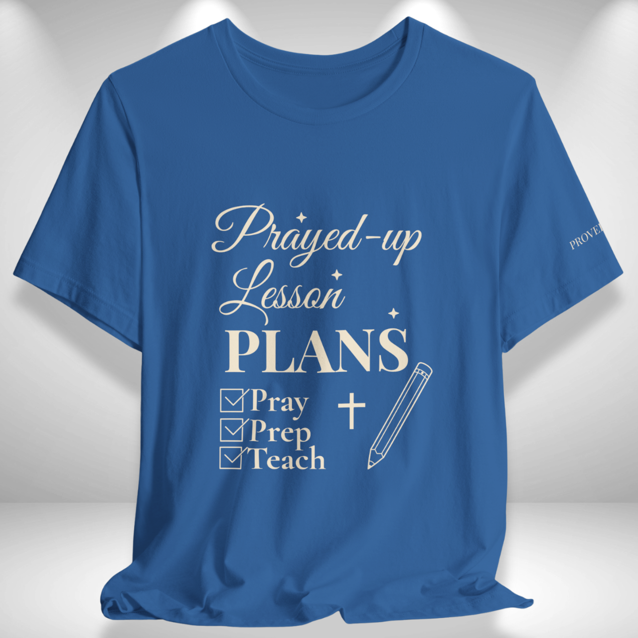 Prayed-Up Lesson Plans (Checklist) Christian Tee | Back-to-School Teacher Edition | with Proverbs 16:3 on Left Sleeve