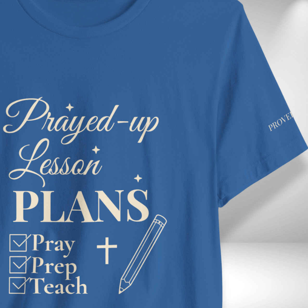 Prayed-Up Lesson Plans (Checklist) Christian Tee | Back-to-School Teacher Edition | with Proverbs 16:3 on Left Sleeve