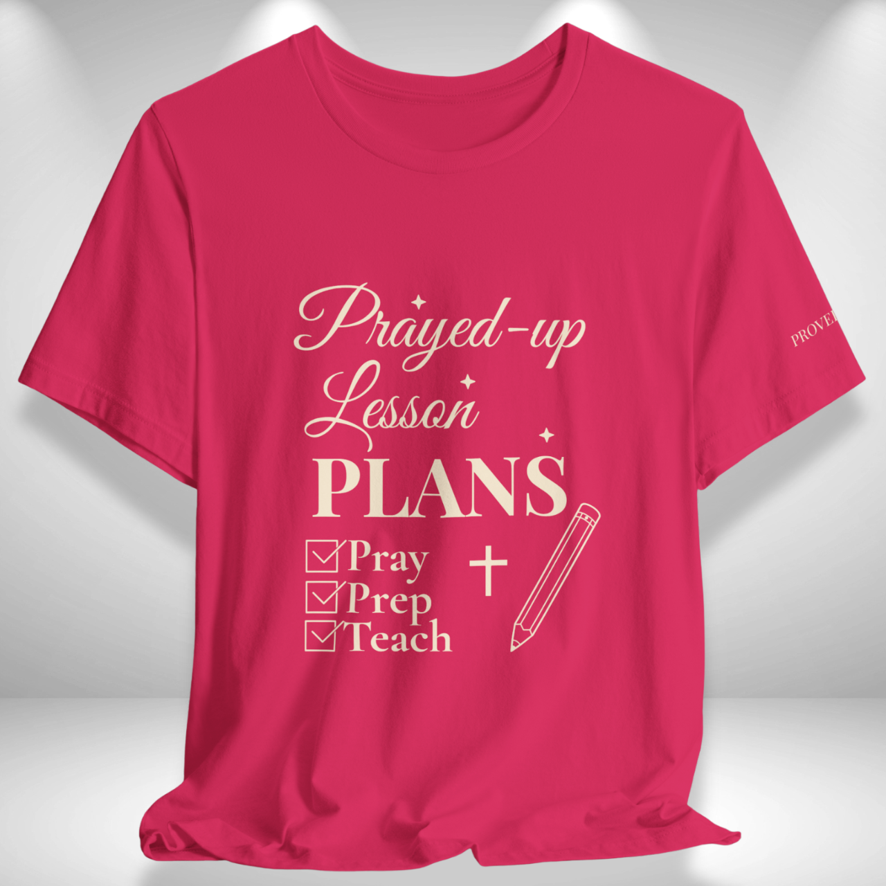 Prayed-Up Lesson Plans (Checklist) Christian Tee | Back-to-School Teacher Edition | with Proverbs 16:3 on Left Sleeve