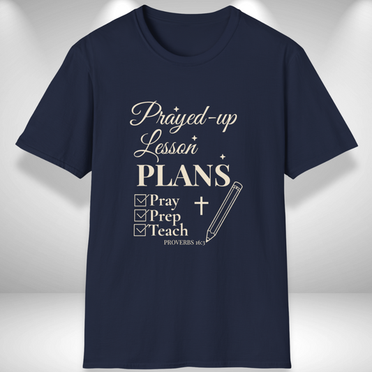 Prayed-Up Lesson Plans Teacher T-Shirt | Christian Faith Teacher Tee | Bible Verse Proverbs 16:3 Pray Prep Teach Shirt