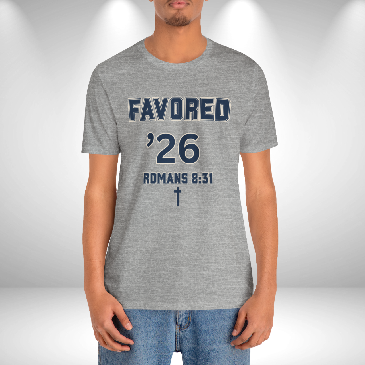 Favored ’26 w/ Bible Verse Romans 8:31 — Class of 2026 —Varsity Christian-Unisex Tee — Bella+Canvas 3001—Back To School