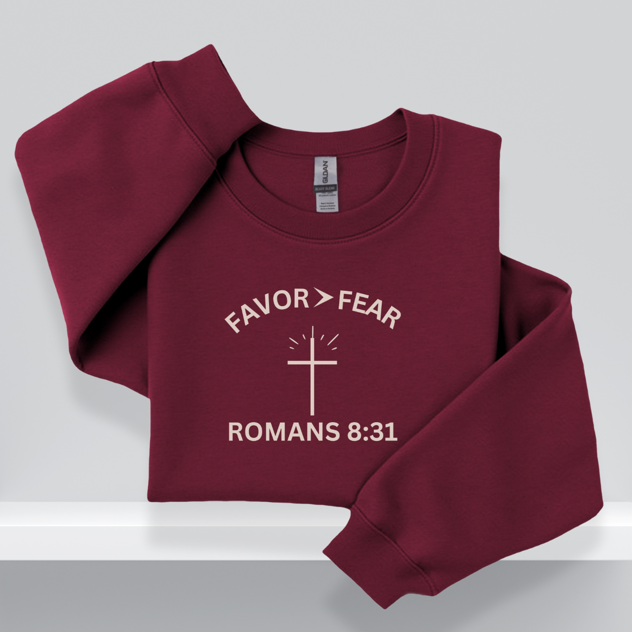Favor > Fear Christian Crewneck Sweatshirt – W/Bible Verse Romans 8:31 | Faith Over Fear Sweater