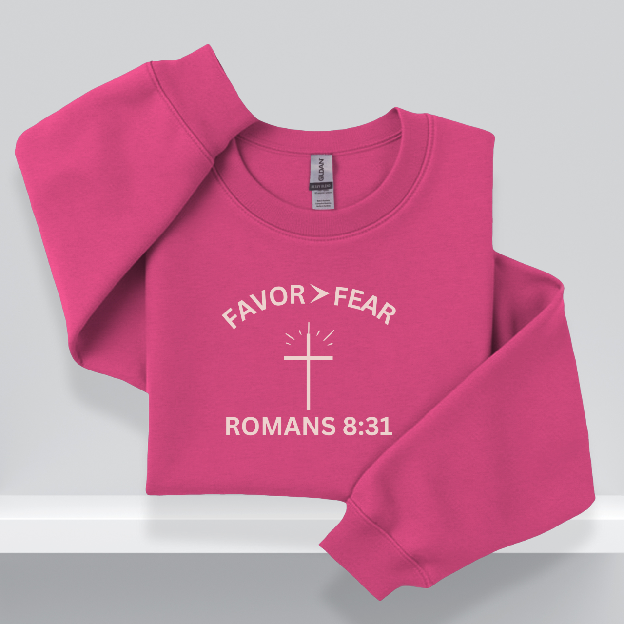 Favor > Fear Christian Crewneck Sweatshirt – W/Bible Verse Romans 8:31 | Faith Over Fear Sweater