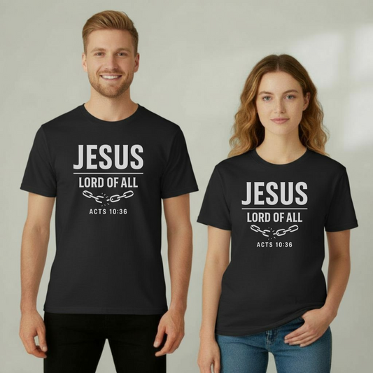 Jesus Lord of All Christian T-Shirt • Acts 10:36 Bible Verse Tee • Breaking Chains Faith Comfort Colors 1717