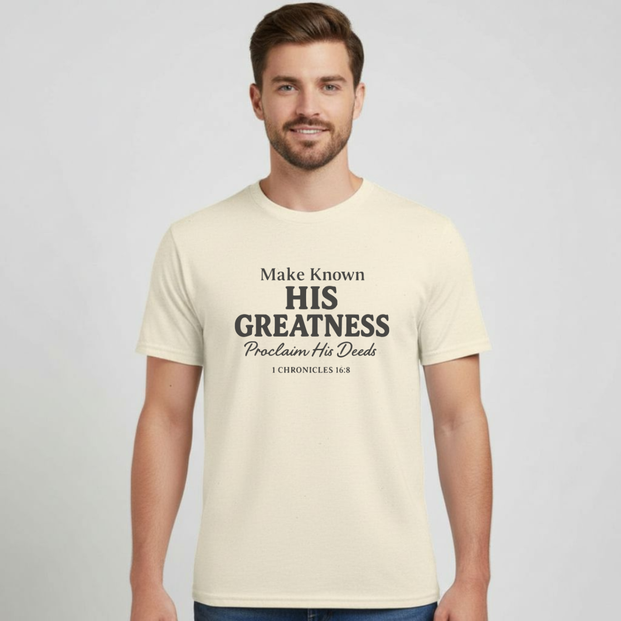 Make Known His Greatness Christian T-Shirt • 1 Chronicles 16:8 Bible Verse Tee • Proclaim His Deeds Gildan 64000 Softstyle