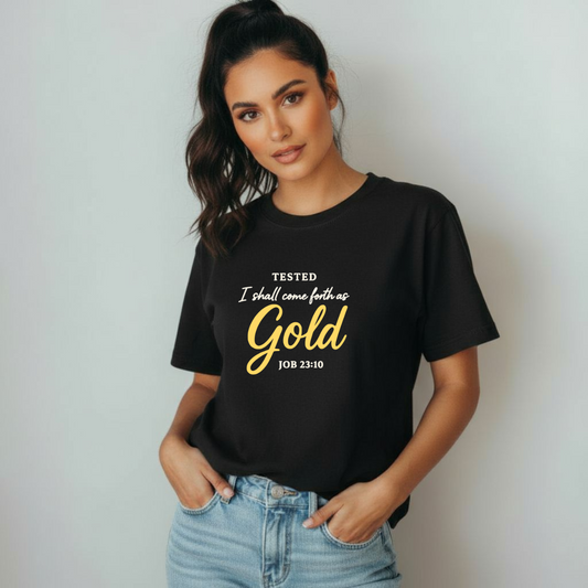 Tested I Shall Come Forth as Gold Christian T-Shirt • Job 23:10 Bible Verse Tee • Faith Through Trials Comfort Colors 1717