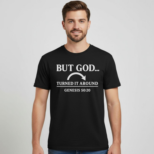 But God Turned It Around Christian T-Shirt • Genesis 50:20 Bible Verse Tee • Gospel Faith Shirt | Gildan 64000 Softstyle