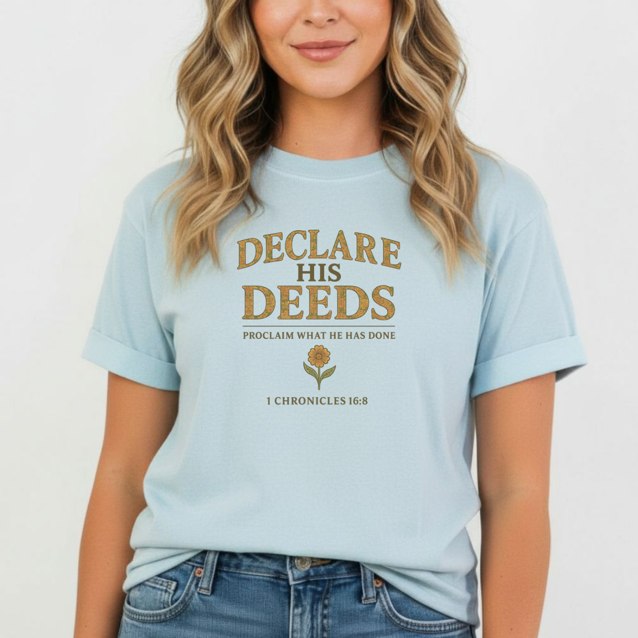 Declare His Deeds Christian T-Shirt • 1 Chronicles 16:8 Bible Verse Tee • Proclaim His Works Comfort Colors 1717