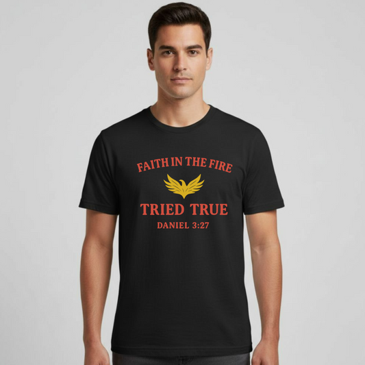 Faith in the Fire Christian T-Shirt • Daniel 3:27 Bible Verse Tee • Tried & True Gospel Shirt | Gildan 64000 Softstyle