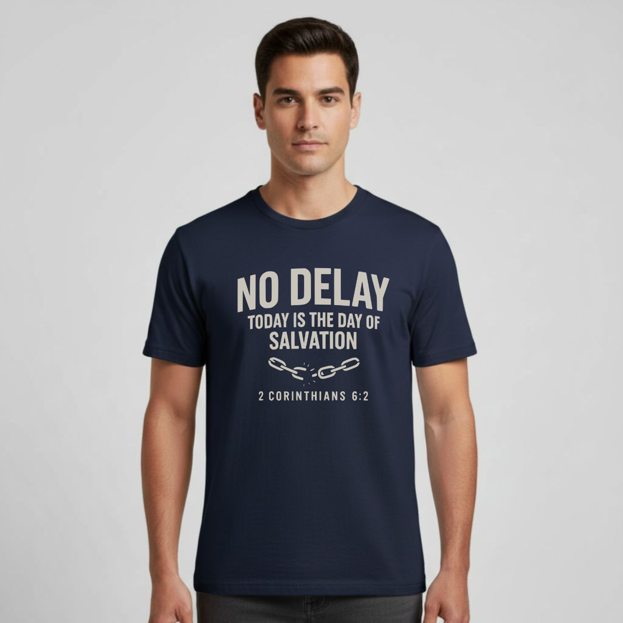 No Delay Christian T-Shirt • 2 Corinthians 6:2 Bible Verse • Day of Salvation Tee | Gildan 64000 Unisex Softstyle