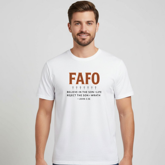 FAFO Christian T-Shirt • John 3:36 Bible Verse • Believe in the Son = Life | Gildan 64000 Unisex Softstyle Tee
