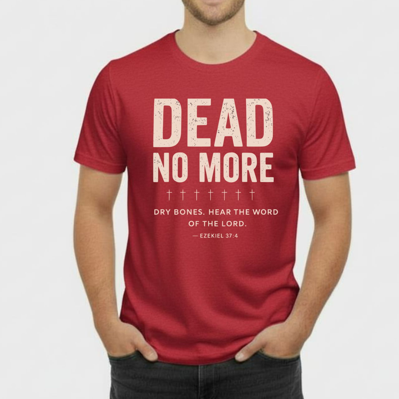 Dead No More Christian T-Shirt • Ezekiel 37:4 Dry Bones Verse Tee • Gospel Revival Gildan 64000