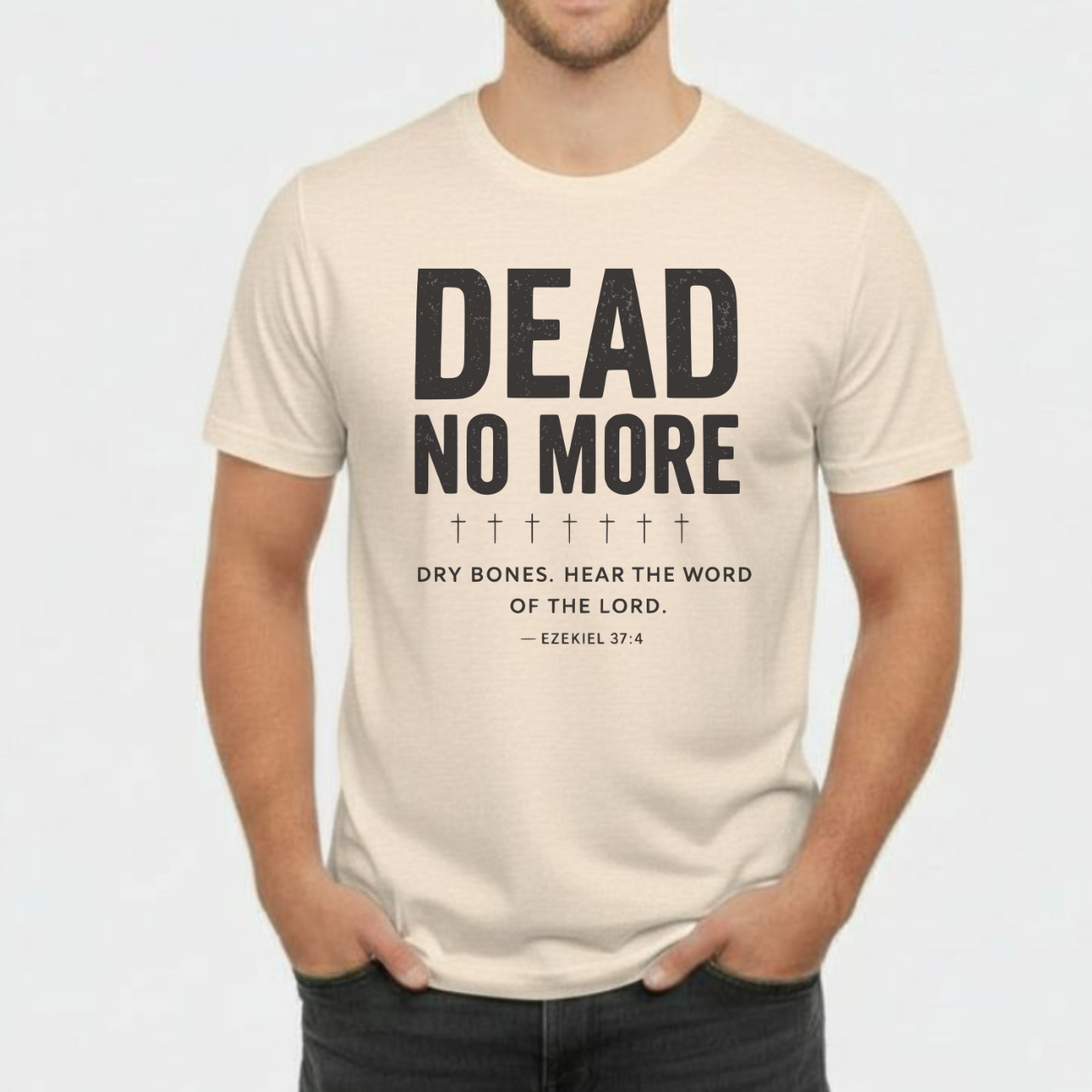 Dead No More Christian T-Shirt • Ezekiel 37:4 Dry Bones Verse Tee • Gospel Revival Gildan 64000
