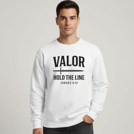 Valor Hold the Line Sweatshirt • Judges 6:12 Bible Verse Crewneck • Christian Men’s Faith Shirt • Gildan 18000 Pullover