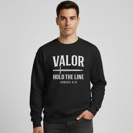 Valor Hold the Line Sweatshirt • Judges 6:12 Bible Verse Crewneck • Christian Men’s Faith Shirt • Gildan 18000 Pullover