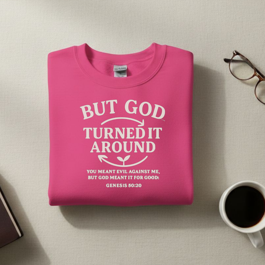 But God Turned It Around Sweatshirt • Genesis 50:20 Bible Verse Crewneck • Christian Women’s Faith Shirt • Gildan 18000 Pullover