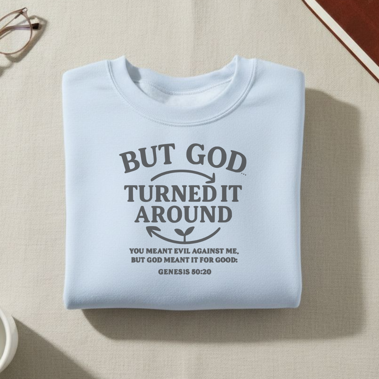 But God Turned It Around Sweatshirt • Genesis 50:20 Bible Verse Crewneck • Christian Women’s Faith Shirt • Gildan 18000 Pullover