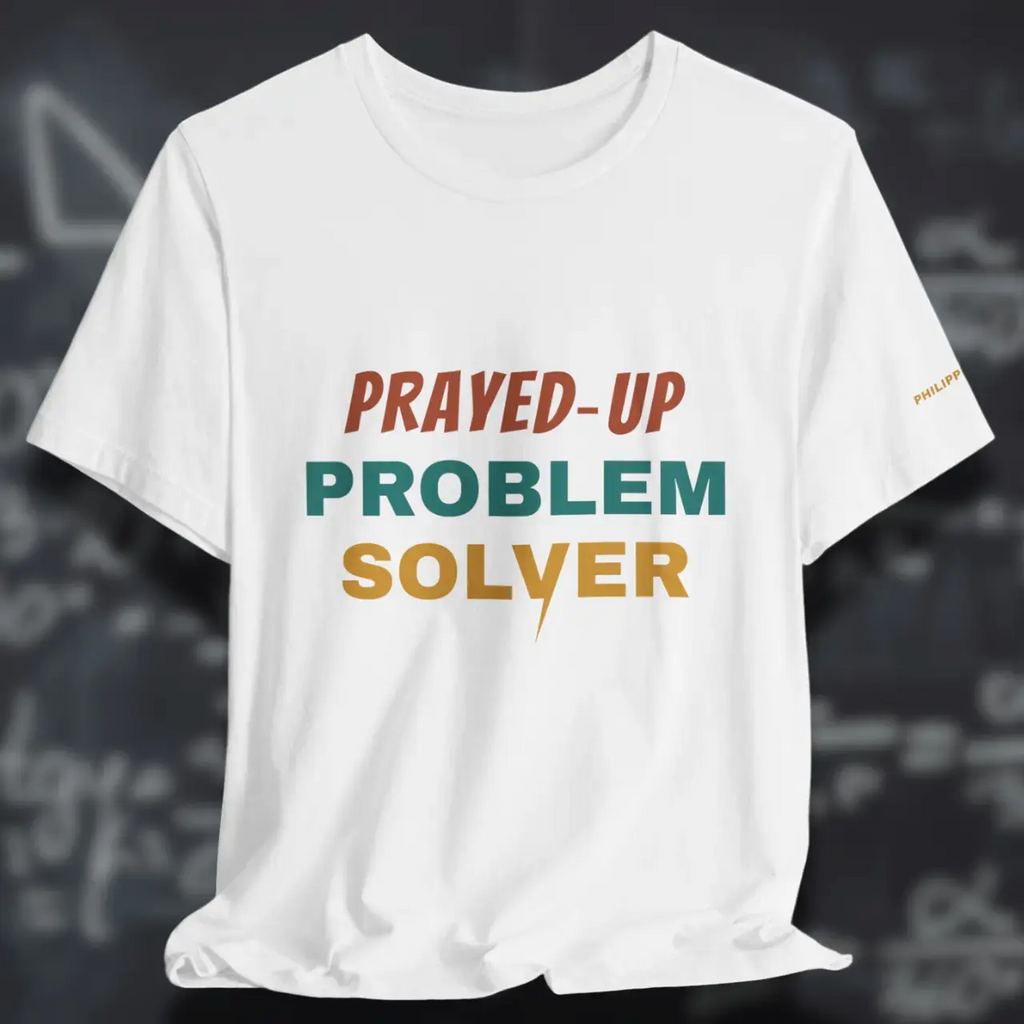 Prayed-Up Problem Solver T-Shirt | Unisex Tee Goshen & Selah Co