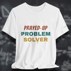 Prayed-Up Problem Solver T-Shirt | Unisex Tee Goshen & Selah Co