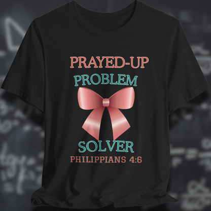 Prayed-Up Problem Solver Coquette Bow (withPhilippians 4:6 Bible Verse)  Christian Tee — Back-to-School Satin