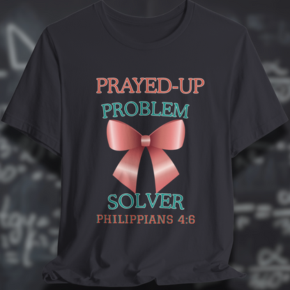 Prayed-Up Problem Solver Coquette Bow (withPhilippians 4:6 Bible Verse)  Christian Tee — Back-to-School Satin