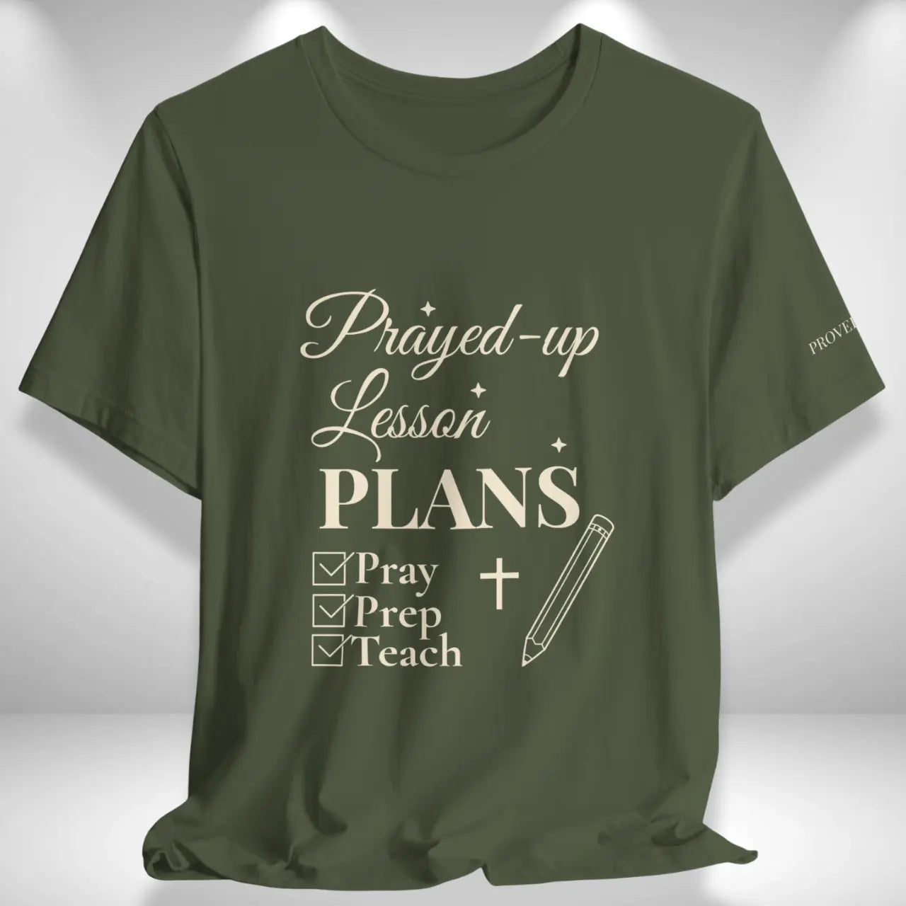 Prayed-Up Lesson Plans T-Shirt |Teacher Tee Goshen & Selah Co