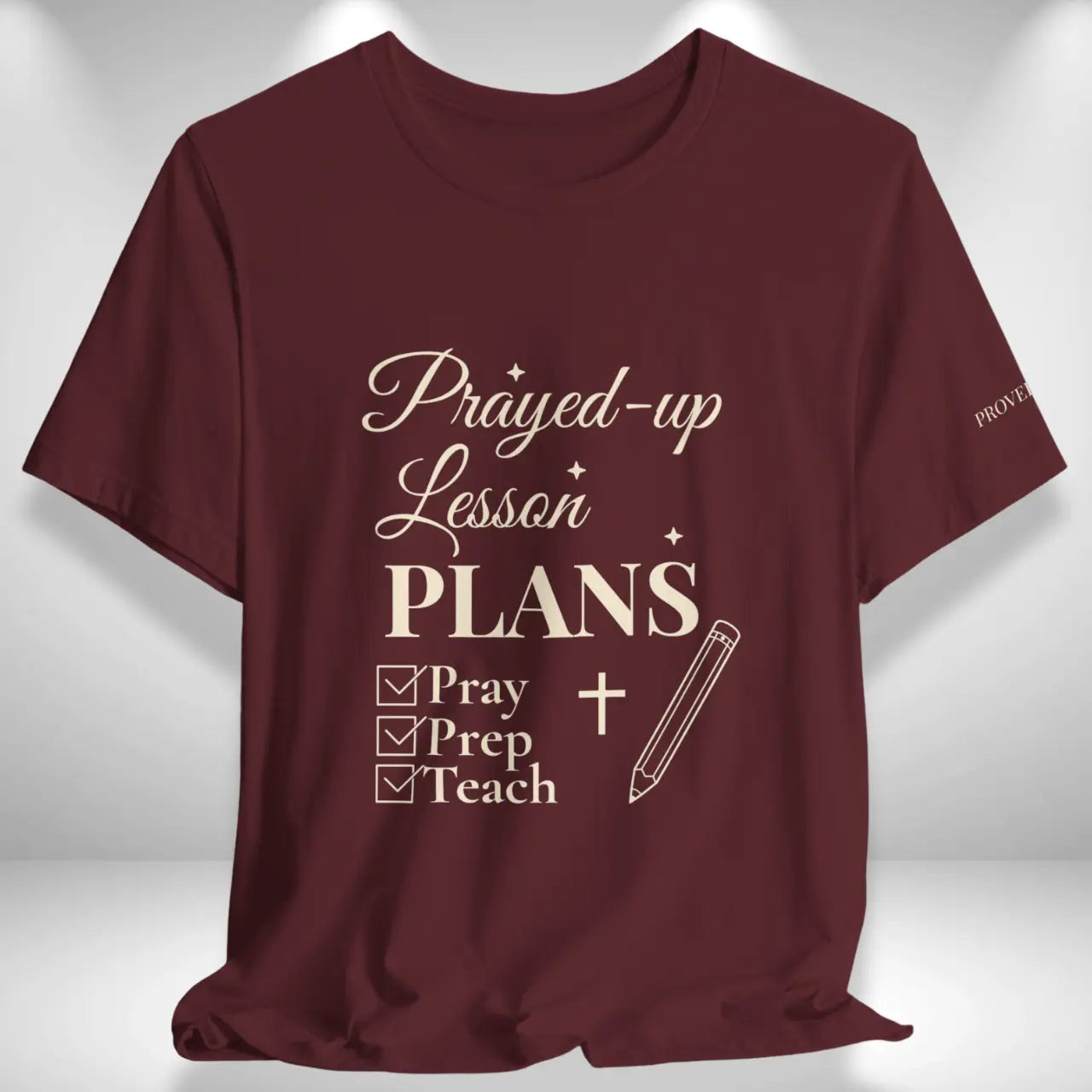 Prayed-Up Lesson Plans T-Shirt |Teacher Tee Goshen & Selah Co