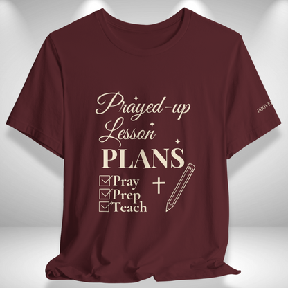 Prayed-Up Lesson Plans (Checklist) Christian Tee | Back-to-School Teacher Edition | with Proverbs 16:3 on Left Sleeve