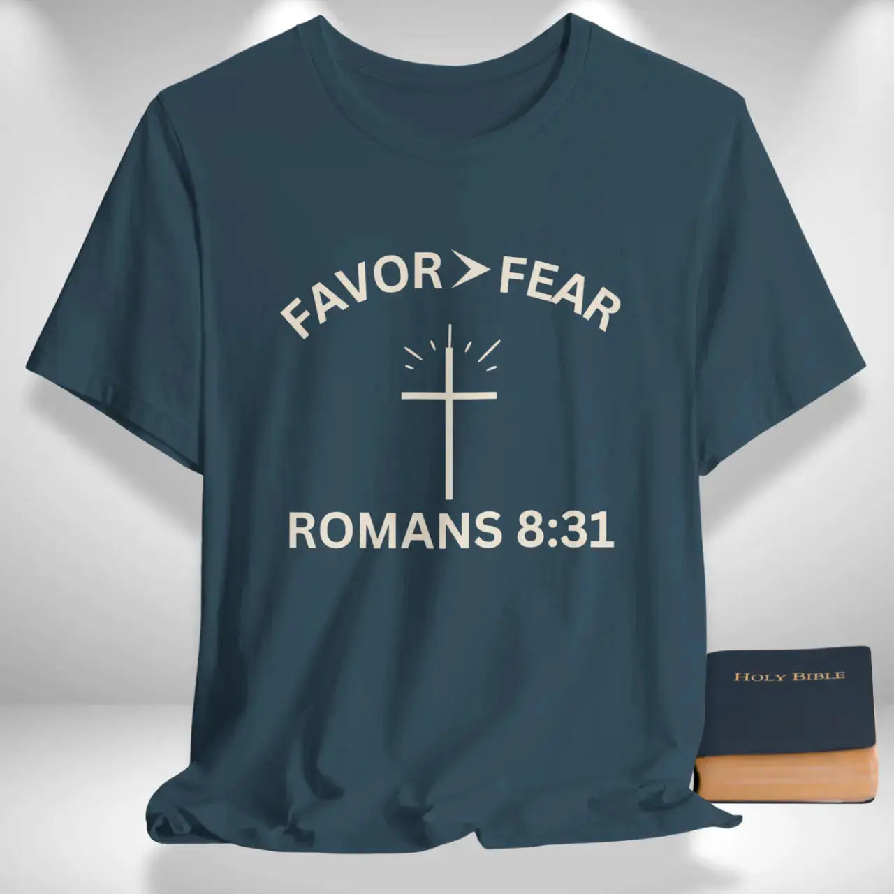 Favor > Fear Romans 8:31 T-Shirt | Faith Tee Goshen & Selah Co