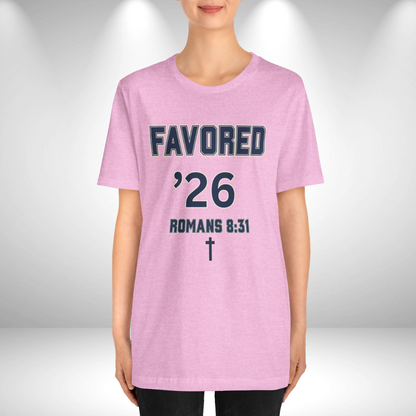 Favored ’26 w/ Bible Verse Romans 8:31 — Class of 2026 —Varsity Christian Tee — Bella+Canvas 3001—Back To School