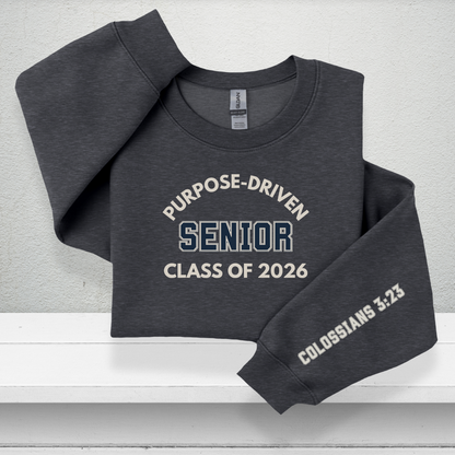 Purpose-Driven Senior Class of 2026 W/Sleeve Bible Verse (Colossians 3:23) Crewneck Sweatshirt – Christian Varsity Style Senior Sweatshirt