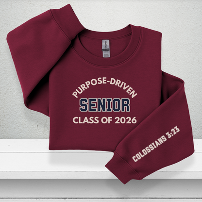Purpose-Driven Senior Class of 2026 W/Sleeve Bible Verse (Colossians 3:23) Crewneck Sweatshirt – Christian Varsity Style Senior Sweatshirt