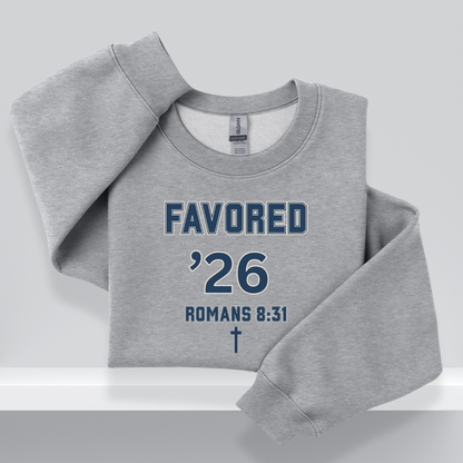 Favored ’26 Christian Senior Sweatshirt – W/Romans 8:31 Bible Verse | Faith-Based Class of 2026 Unisex Crewneck