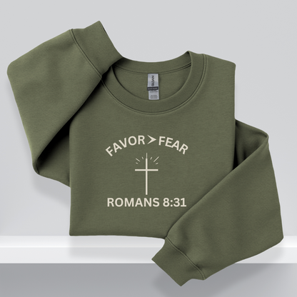 Favor > Fear Christian Crewneck Sweatshirt – W/Bible Verse Romans 8:31 | Faith Over Fear Sweater