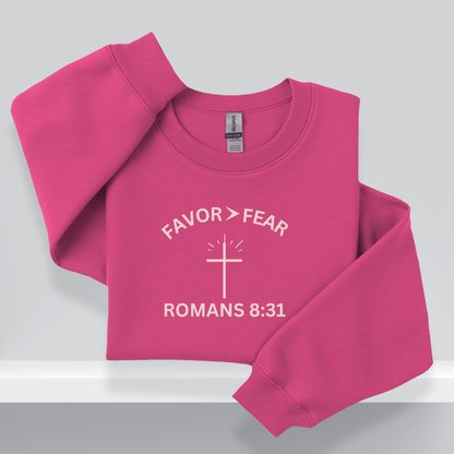 Favor > Fear Christian Crewneck Sweatshirt – W/Bible Verse Romans 8:31 | Faith Over Fear Sweater