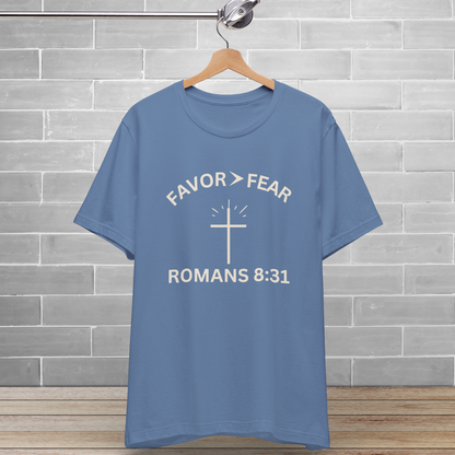 Favor > Fear (Romans 8:31 Bible Verse)  Christian-Tee Back to School — Minimal Cross | Bella+Canvas 3001