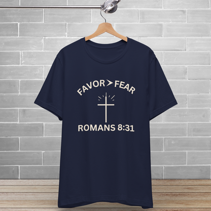 Favor > Fear (Romans 8:31 Bible Verse)  Christian-Tee Back to School — Minimal Cross | Bella+Canvas 3001