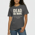 Dead No More T-Shirt | Unisex Faith Comfort Colors Tee Goshen & Selah Co