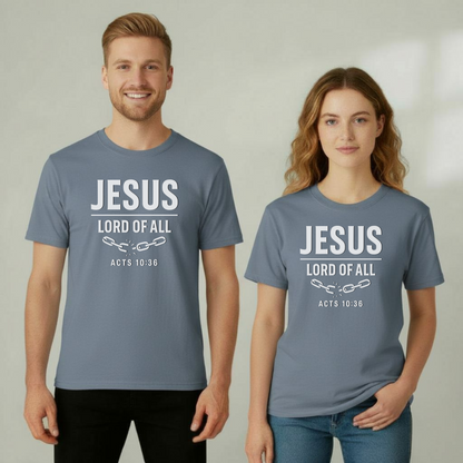 Jesus Lord of All Christian T-Shirt • Acts 10:36 Bible Verse Tee • Breaking Chains Faith Comfort Colors 1717