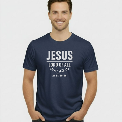 Jesus Lord of All Christian T-Shirt • Acts 10:36 Bible Verse • Bold Faith Tee | Gildan 64000 Unisex Softstyle