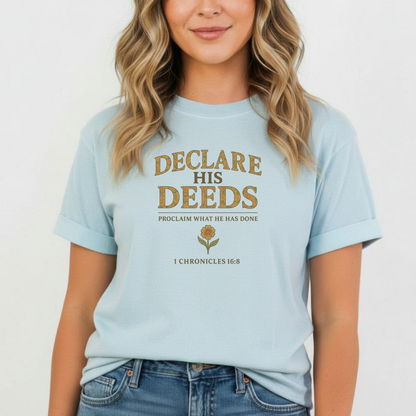 Declare His Deeds Christian T-Shirt • 1 Chronicles 16:8 Bible Verse Tee • Proclaim His Works Comfort Colors 1717