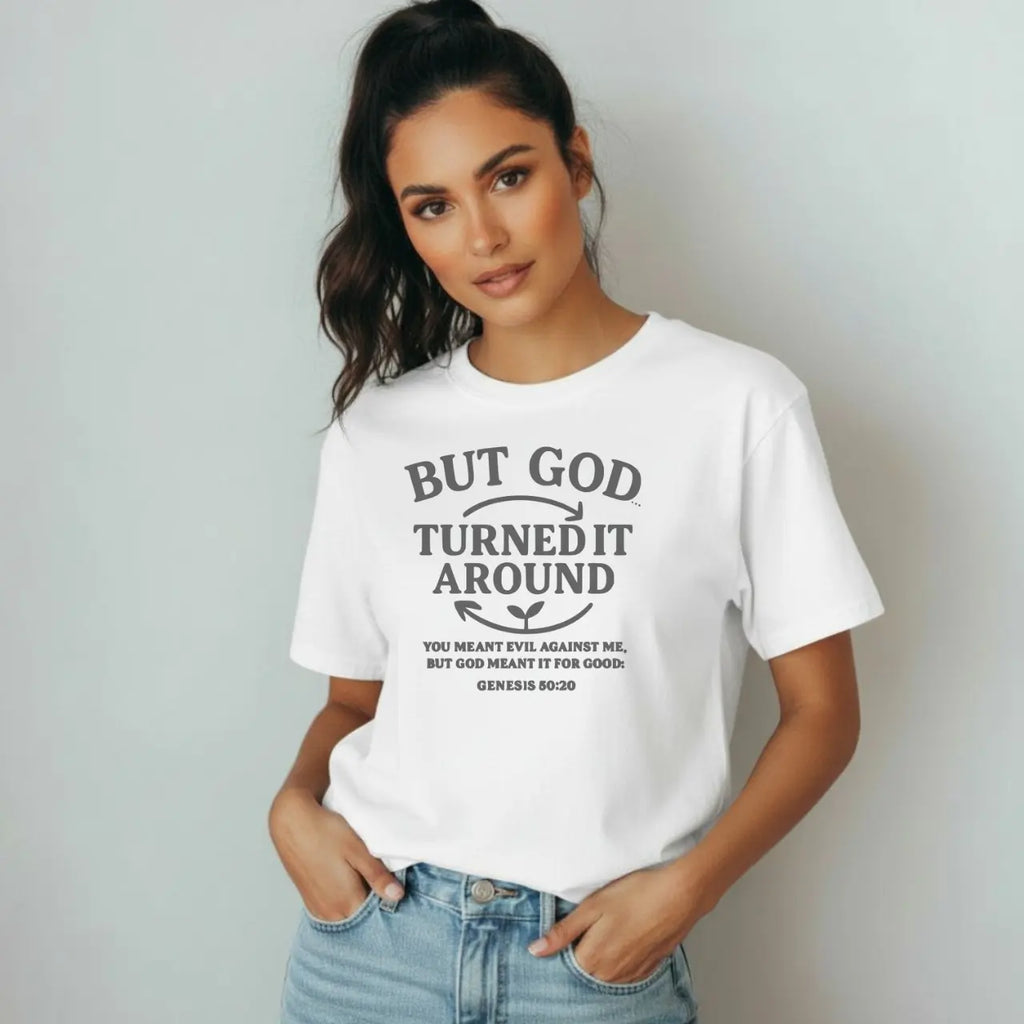 But God Turned It Around T-Shirt | Faith Comfort Colors Tee Goshen & Selah Co