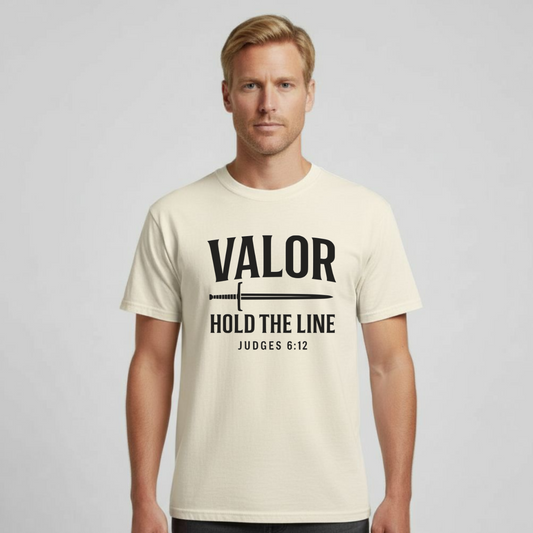 Valor Hold the Line Christian T-Shirt • Judges 6:12 Bible Verse • Warrior of Faith Tee | Comfort Colors 1717 Garment-Dyed