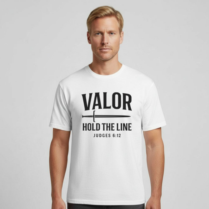 Valor Hold the Line Christian T-Shirt • Judges 6:12 Bible Verse • Warrior of Faith Tee | Comfort Colors 1717 Garment-Dyed