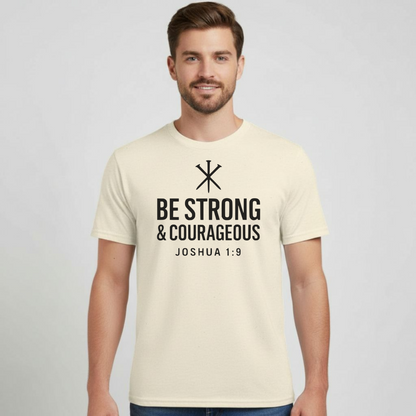 Be Strong & Courageous Christian T-Shirt • Joshua 1:9 Bible Verse • Bold Faith Tee | Gildan 64000 Unisex Softstyle