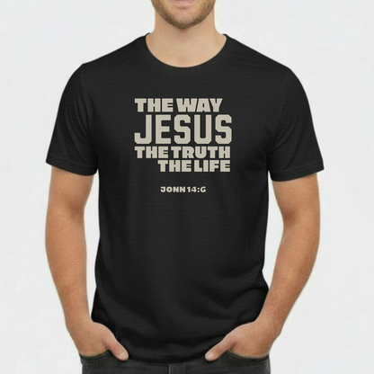 The Way, The Truth, The Life Christian T-Shirt • John 14:6 Bible Verse Tee • Bold Faith Gildan 64000 Unisex
