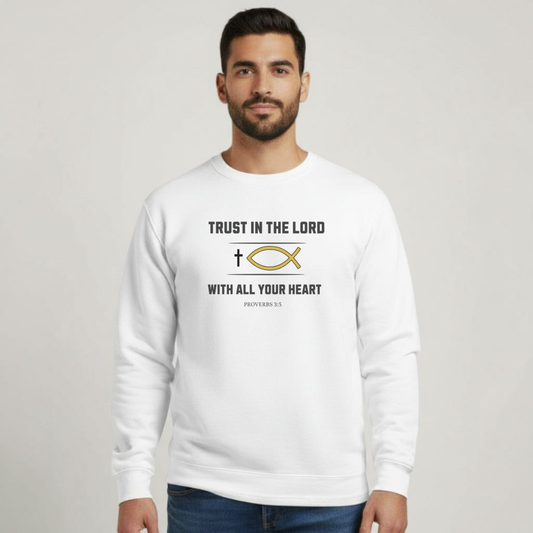 Trust in the Lord Sweatshirt • Proverbs 3:5 Bible Verse Crewneck • Men’s Christian Faith Shirt • Gildan 18000 White Pullover
