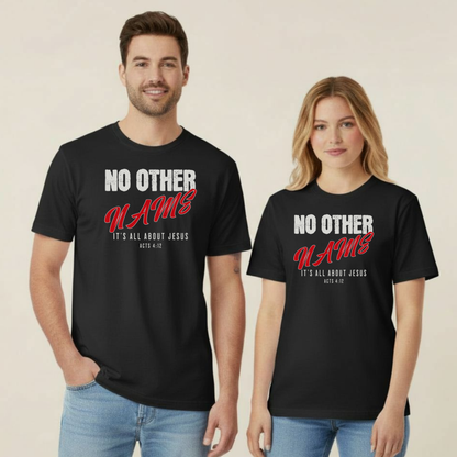 No Other Name T-Shirt • Acts 4:12 Bible Verse Tee • Comfort Colors 1717 Christian Shirt