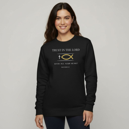 Trust in the Lord Sweatshirt • Proverbs 3:5 Bible Verse Crewneck • Christian Women’s Faith Shirt • Gildan 18000 Black Pullover