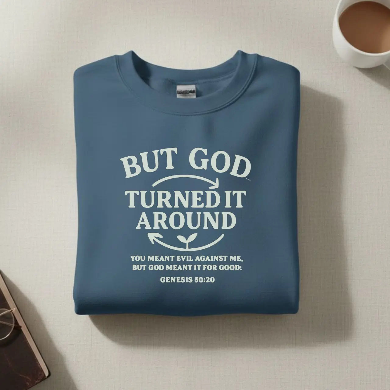 But God Turned It Around Sweatshirt | Faith Crewneck Goshen & Selah Co